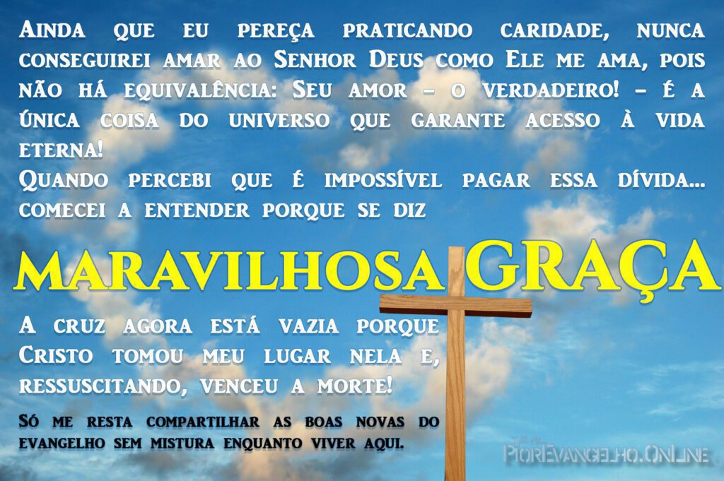 Estandarte teológico institucional del Peor Evangelio en Línea con una cruz de madera vacía bajo un cielo azul. Texto destacado: "GRACIA SUBLIME" y reflexión sobre la insuficiencia de las obras y el compromiso con el Evangelio puro.